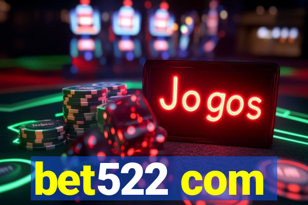 bet522 com